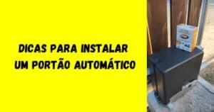 Dicas para Instalar um Portão Automático